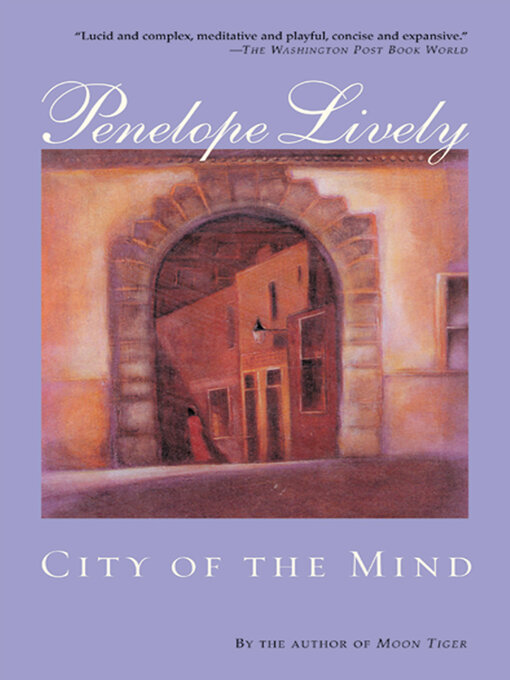 Title details for City of the Mind by Penelope Lively - Wait list